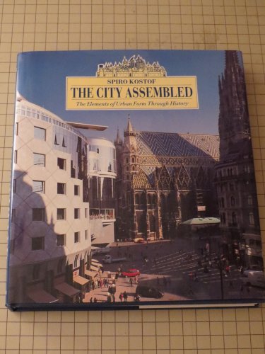 Imagen de archivo de The City Assembled: The Elements of Urban Form Through History a la venta por ZBK Books