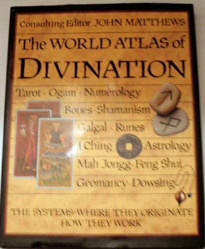 Stock image for The World Atlas of Divination: The Systems, Where They Originate, How They Work for sale by ThriftBooks-Atlanta