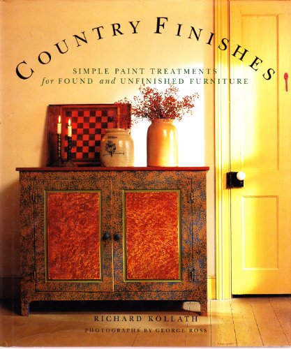 Stock image for Country Finishes: Simple Paint Treatments for Found and Unfinished Furniture for sale by Gumshoe Books