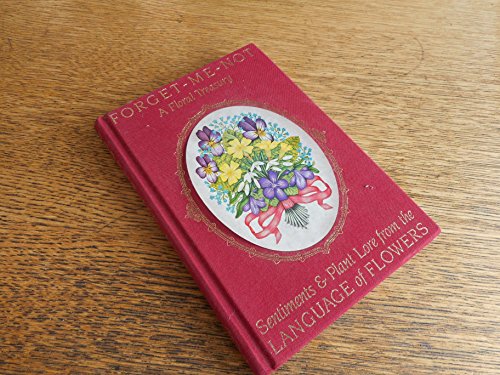 Stock image for Forget-Me-Not: A Floral Treasury Sentiments and Plant Lore from the Language of Flowers for sale by HPB-Diamond
