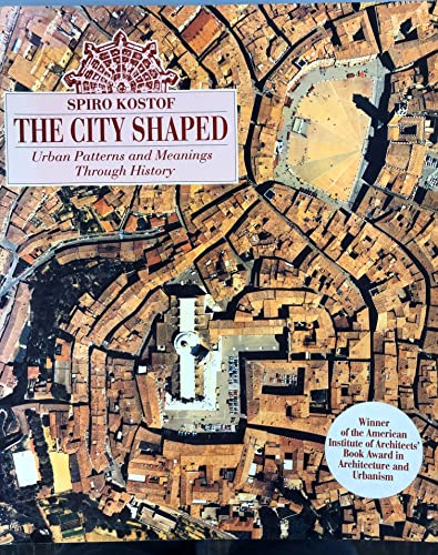 9780821220160: The City Shaped: Urban Patterns and Meanings Through History