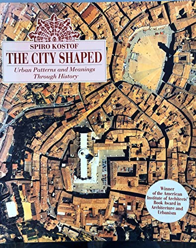 Stock image for The City Shaped: Urban Patterns and Meanings Through History for sale by ThriftBooks-Atlanta