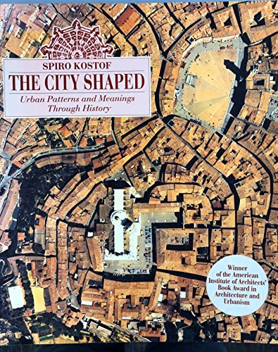 9780821220160: The City Shaped: Urban Patterns and Meanings Through History