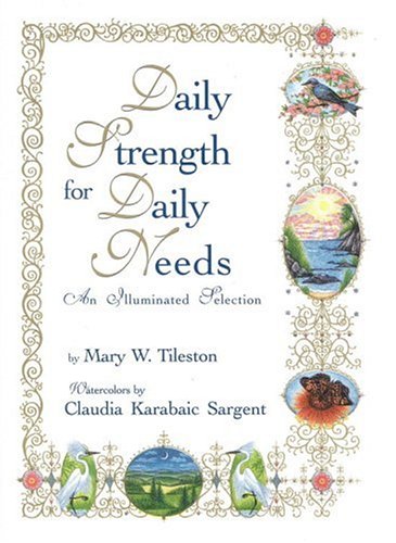 Beispielbild fr Daily Strength for Daily Needs: An Illuminated Selection zum Verkauf von Wonder Book