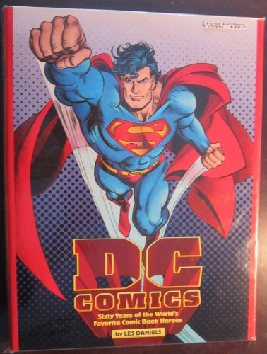 Beispielbild fr DC : Sixty Years of the World's Favorite Comic Book Heroes zum Verkauf von Better World Books