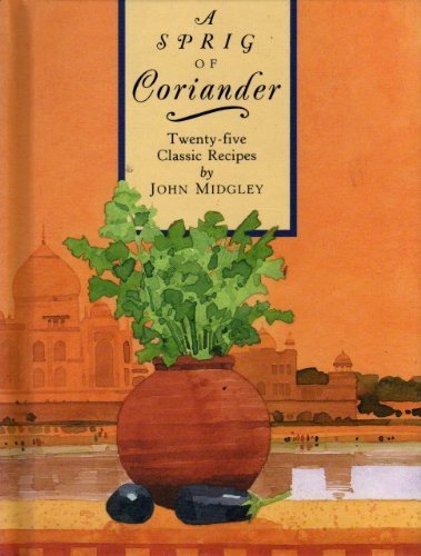 9780821220986: A Sprig of Coriander: Twenty-Five Classic Recipes