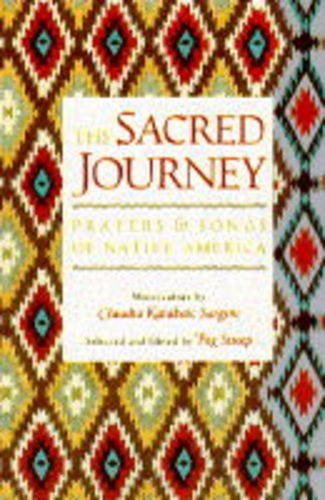 Beispielbild fr The Sacred Journey: Prayers and Songs of Native America zum Verkauf von ThriftBooks-Atlanta