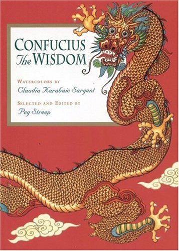 Confucius: The Wisdom (9780821221617) by Streep, Peg; Sargent, Claudia Karabaic