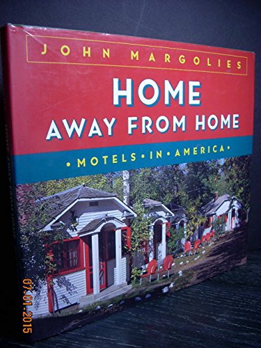 Imagen de archivo de Home Away from Home: Motels in America a la venta por Ergodebooks
