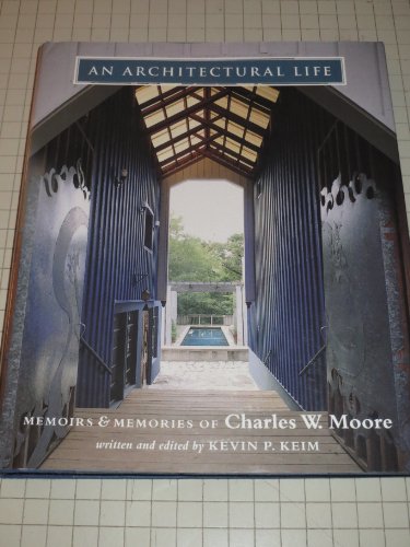 Imagen de archivo de An Architectural Life: Memoirs Memories on Charles W. Moore a la venta por Zoom Books Company