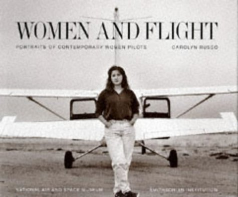 Beispielbild fr Women and Flight: Portraits of Contemporary Women Pilots zum Verkauf von The Aviator's Bookshelf