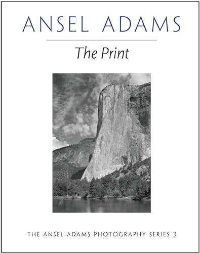 Beispielbild fr The Print (Ansel Adams Photography, Book 3) zum Verkauf von Michael Patrick McCarty, Bookseller