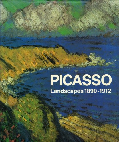 Stock image for Picasso: Landscapes 1890-1912 : From the Academy to the Avant-Garde for sale by Arundel Books