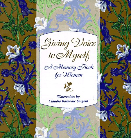 Imagen de archivo de Giving Voice to Myself: A Memory Book for Women a la venta por Hawking Books