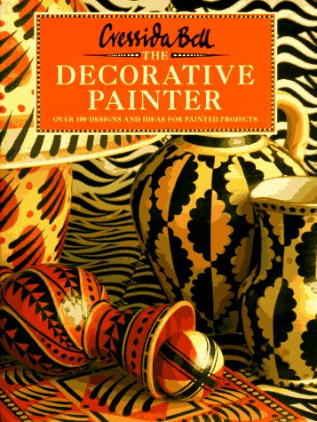 Beispielbild fr The Decorative Painter: Over 100 Designs and Ideas for Painted Projects zum Verkauf von SecondSale