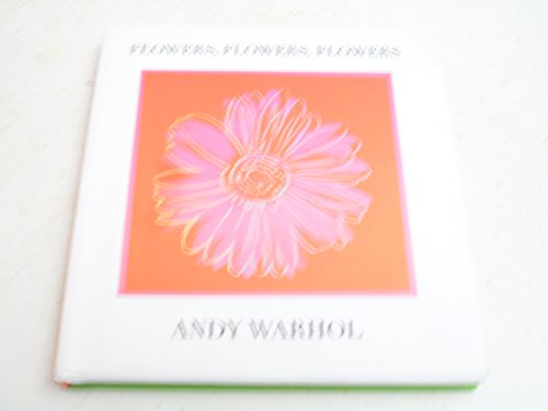 Stock image for Flowers, Flowers, Flowers (Andy Warhol Series) for sale by New Legacy Books