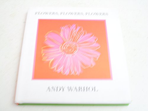 9780821222898: Flowers, Flowers, Flowers (Andy Warhol Series)