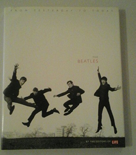 Imagen de archivo de The Beatles : From Yesterday to Today a la venta por Better World Books