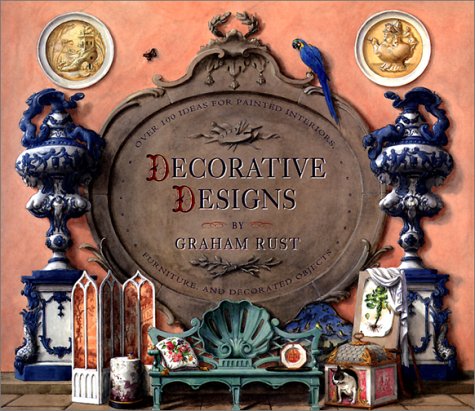 Imagen de archivo de Decorative Designs: Over 100 Ideas for Painted Interiors, Furniture, and Decorated Objects a la venta por Books of the Smoky Mountains