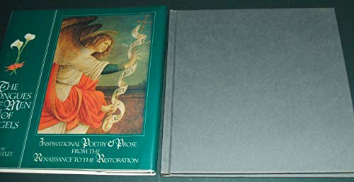 Beispielbild fr The Tongues of Men and of Angels: Inspirational Poetry and Prose from the Renaissance to the Restoration zum Verkauf von The Maryland Book Bank