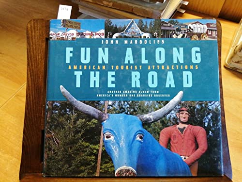 Stock image for Fun Along the Road: American Tourist Attractions - Another Amazing Album from America's Number One Roadside Observer for sale by ThriftBooks-Atlanta