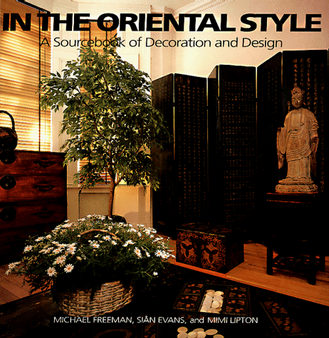 9780821223673: In the Oriental Style: A Sourcebook of Decoration and Design