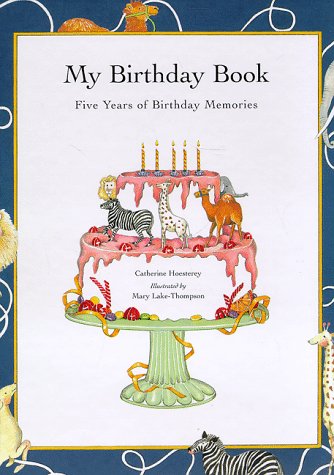 Beispielbild fr My Birthday Book: Five Years of Birthday Memories zum Verkauf von Dream Books Co.