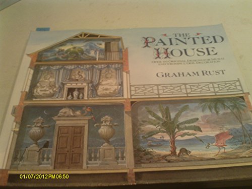 Beispielbild fr The Painted House : Over 100 Original Designs for Mural and Trompe L'Oeil Decoration zum Verkauf von Better World Books