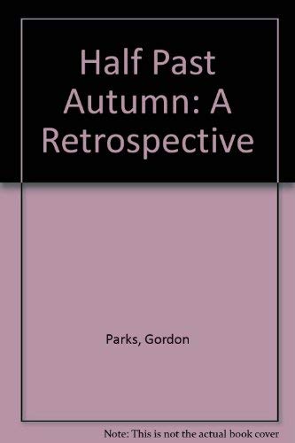 Beispielbild fr Half Past Autumn: A Retrospective zum Verkauf von Wonder Book