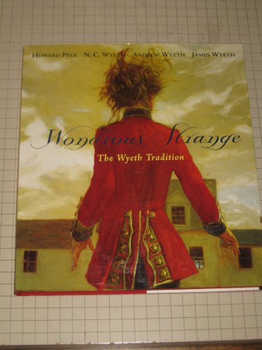 Beispielbild fr Wondrous Strange: The Wyeth Tradition zum Verkauf von Goodwill of Colorado