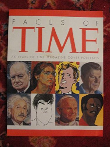 Faces Of Time. 75 Years Of Time Magazine Cover Portraits.
