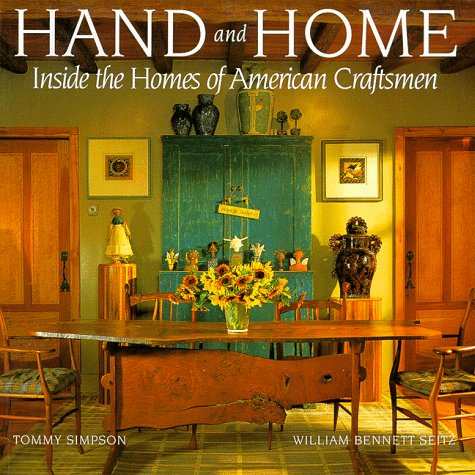 Stock image for Hand and Home: The Homes of American Craftsmen for sale by Books of the Smoky Mountains