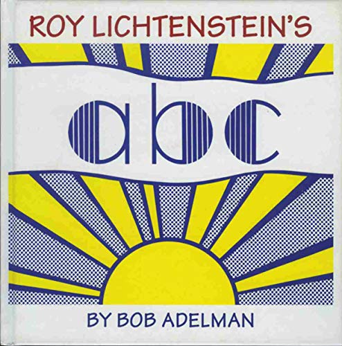 Stock image for Roy Lichtenstein's ABC for sale by Wonder Book