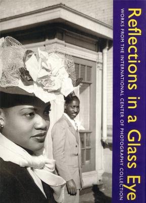 9780821226254: Reflections in a Glass Eye: Works from the International Center of Photography Collection
