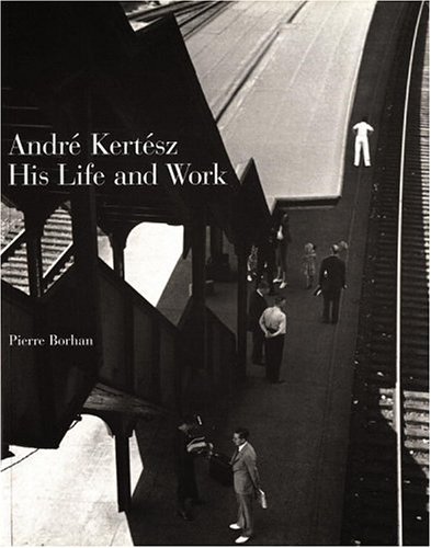 Beispielbild fr Andre Kertesz: His Life and Work zum Verkauf von Ergodebooks