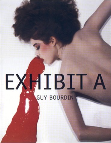 Beispielbild fr Exhibit A: Guy Bourdin zum Verkauf von Moe's Books