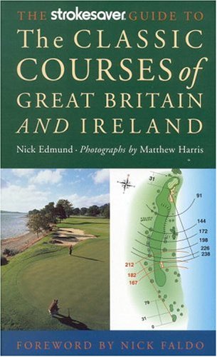 Beispielbild fr The Strokesaver Guide to the Classic Courses of Great Britain and Ireland zum Verkauf von HPB-Emerald
