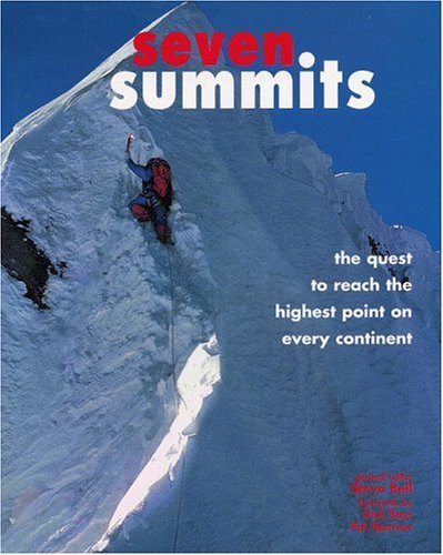 Imagen de archivo de Seven Summits: The Quest to Reach the Highest Point on Every Continent a la venta por Once Upon A Time Books
