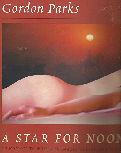 Beispielbild fr A Star for Noon: An Homage to Women in Images, Poetry and Music zum Verkauf von ThriftBooks-Atlanta