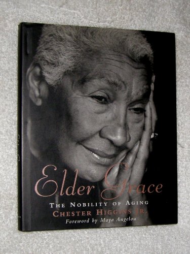 Imagen de archivo de Elder Grace: The Nobility of Aging a la venta por Books of the Smoky Mountains