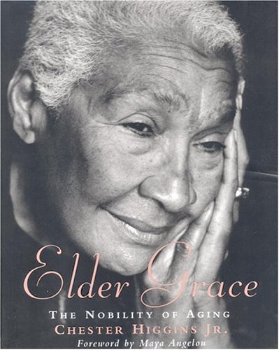 9780821226872: Elder Grace: The Nobility of Aging: the Nobility of Aging (E)