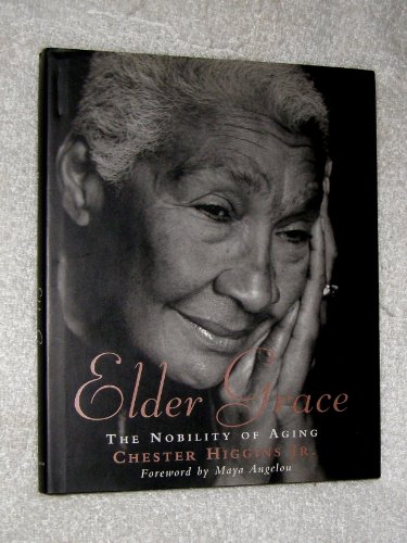 Stock image for Elder Grace: The Nobility of Aging for sale by SecondSale