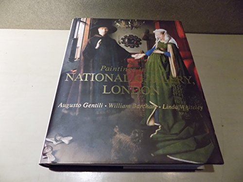 Paintings in The National Gallery, London (9780821226957) by Barcham, William; Gentili, Augusto; Whiteley, Linda