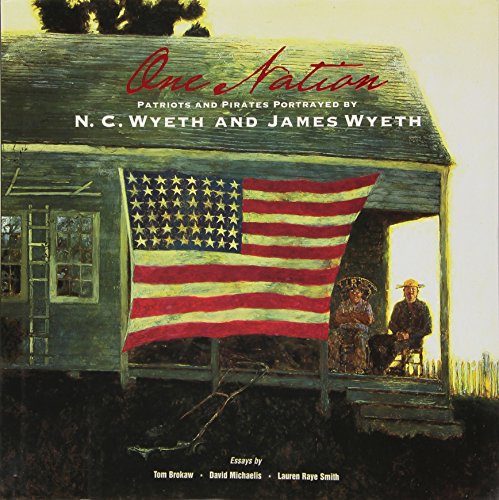 Beispielbild fr One Nation: Patriots and Pirates Portrayed by N. C. Wyeth and Jamie Wyeth zum Verkauf von Your Online Bookstore