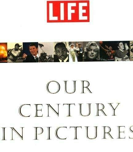 Stock image for Life: Our Century In Pictures for sale by SecondSale