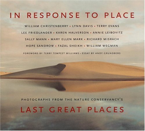9780821227404: In response to place. Last great places: Photographs from the Nature Conservancy's