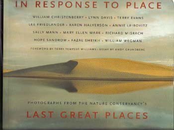 Beispielbild fr In Response to Place: Photographs From the Nature Conservancy's Last Great Places. zum Verkauf von Powell's Bookstores Chicago, ABAA