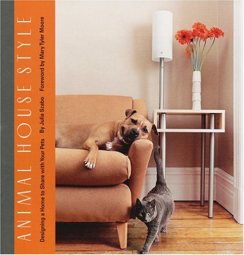 Stock image for Animal House Style : Designing a Home to Share with Your Pets for sale by Better World Books