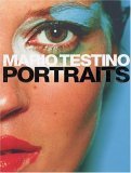 MARIO TESTINO: PORTRAITS - (TESTINO, MARIO). Testino, Mario, Patrick Kinmonth, Alexandra Shulman & Charles Saumarez Smith