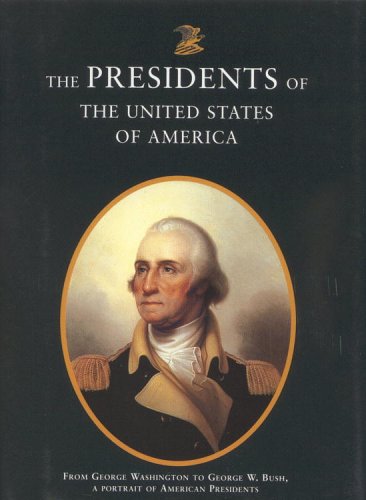 9780821227701: The Presidents of the United States of America: From George Washington to George W. Bush, a Portrait of American Presidents